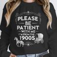 Please Be Patient With Me I'm From The 1900s Vintage Humor Unisex Sweatshirt Please Be Patient With Me I'm From The 1900s Vintage Humor Unisex Sweatshirt
