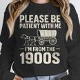Please Be Patient I'm From The 1900s Vintage Old-Timer Unisex Sweatshirt
