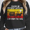 Please Be Patient With Me I'm From The 1900s Vintage Sun Set Unisex Sweatshirt