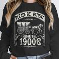 Please Be Patient With Me I'm From The 1900s Vintage Vibes Unisex Sweatshirt Please Be Patient With Me I'm From The 1900s Vintage Vibes Unisex Sweatshirt