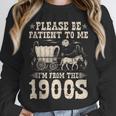 Please Be Patient To Me I'm From The 1900s Wild West Vintage Unisex Sweatshirt Please Be Patient To Me I'm From The 1900s Wild West Vintage Unisex Sweatshirt