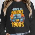 Please Be Patient-With Me I'm From The 1900s Retro 90's Unisex Sweatshirt