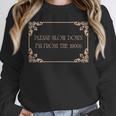 Please Slow Down I'm From The 1900s Baby Boomer Generation X Unisex Sweatshirt