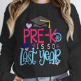 Pre-K Is So First Year Shirt Kids School Graduation Cute Unisex Sweatshirt