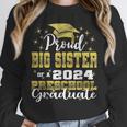 Proud Big Sister Of Pre School Graduate 2024 Graduation Big Unisex Sweatshirt