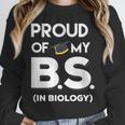 Proud Of My BS In Biology Graduation T-Shirt Unisex Sweatshirt
