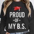 Proud Of My BS Graduation Bachelor's Degree T-Shirt Unisex Sweatshirt