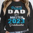 Proud Dad Of 2023 Class Master Graduate Family Graduation Unisex Sweatshirt