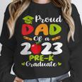 Proud Dad Of 2023 Pre K Graduate Graduation Unisex Sweatshirt