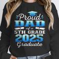 Proud Dad Of 5th Grade Graduate 2025 Elementary Graduation Unisex Sweatshirt