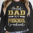 Proud Dad Of Pre School Graduate 2023 Graduation Dad Unisex Sweatshirt