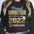 Proud Godmother Of 2022 Graduate Class 2022 Graduation 22 Unisex Sweatshirt
