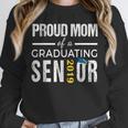 Proud Mom Of 2019 Senior Graduation Shirt Graduate Unisex Sweatshirt