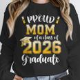 Proud Mom Of a Class Of 2026 Graduate Graduation 2026 Women Unisex Sweatshirt