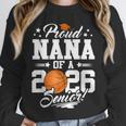 Proud Nana Of A 2026 Senior Basketball Graduation Unisex Sweatshirt