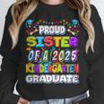 Proud SISTER Of a 2025 Kindergarten Graduate Graduation Unisex Sweatshirt