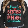 Proud Sister Of An Amazing PhD Graduate Family Graduation Unisex Sweatshirt