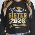 Proud Sister Of a Class Of 2026 Graduate Senior Graduation Unisex Sweatshirt