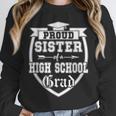 Proud Sister Of a High School Grad Senior Graduation Shirt Unisex Sweatshirt