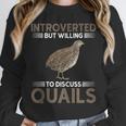Quail Bird Lover Introvert Quail Unisex Sweatshirt