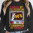 Raised By Television Corrupted By Memes Internet Nostalgia Unisex Sweatshirt