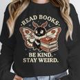Read Books Be Kind Stay Weird Moth Coffee Lover Reading Unisex Sweatshirt