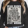 Read Books Stay Weird Introvert Book Lover Book Unisex Sweatshirt