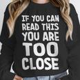 If You Can Read This You Are Too Close Introvert Unisex Sweatshirt If You Can Read This You Are Too Close Introvert Unisex Sweatshirt