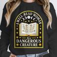 A Well Read Woman Is A Dangerous Creature For Book Lovers Unisex Sweatshirt A Well Read Woman Is A Dangerous Creature For Book Lovers Unisex Sweatshirt