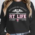 Respiratory Therapist Graduation Class Of 2018 Pink RT Life Unisex Sweatshirt