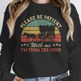 Retro Please Be Patient With Me I'm From The 1900s Unisex Sweatshirt