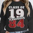 Reunion 1984 Class Of 1984 Reunion 84 Graduation 1984 Unisex Sweatshirt