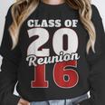 Reunion 2016 Class Of 2016 Reunion 16 Graduation 2016 Unisex Sweatshirt