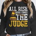 All Rise Here Comes The Judge Lawyer Graduation Quote Unisex Sweatshirt