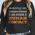 Running On Airbrushing Social Introvert Humor Vintage Unisex Sweatshirt