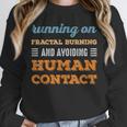 Running On Fractal Burning Social Introvert Humor Vintage Unisex Sweatshirt Running On Fractal Burning Social Introvert Humor Vintage Unisex Sweatshirt
