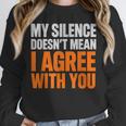 Sarcastic Introvert My Silence Doesn't Mean I Agree Unisex Sweatshirt