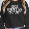 Sarcastic Nostalgia – Dude Where's My Couture Unisex Sweatshirt