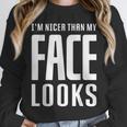 Sarcastic Shy People Introverts I'm Nicer Than My Face Looks Unisex Sweatshirt Sarcastic Shy People Introverts I'm Nicer Than My Face Looks Unisex Sweatshirt