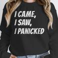 I Came I Saw Meme For Anti Social And Introvert Unisex Sweatshirt I Came I Saw Meme For Anti Social And Introvert Unisex Sweatshirt