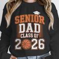 Senior Dad Class Of 2026 Graduate Basketball Graduation 2026 Unisex Sweatshirt