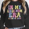 In My Senior Era Mom Class Of 2025 Senior 2025 Graduation Unisex Sweatshirt