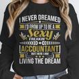 Be A Sexy Accountant Accounting Graduation Accountant Unisex Sweatshirt