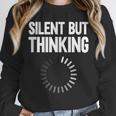 Silent But Thinking Introvert Unisex Sweatshirt Silent But Thinking Introvert Unisex Sweatshirt