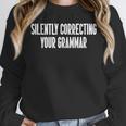 Silently Correcting Your Grammar Introvert Unisex Sweatshirt Silently Correcting Your Grammar Introvert Unisex Sweatshirt