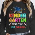 So Long Kindergarten Graduation 2025 Graduate 1st Grade Unisex Sweatshirt