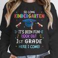 So Long Kindergarten Graduation Look Out 1st Grade 2025 Kids Unisex Sweatshirt