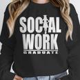 Social Work Graduate TShirt College Graduation Unisex Sweatshirt