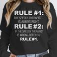 Speech Therapist Is Always Right Speech Therapy Graduation Unisex Sweatshirt