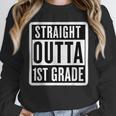 Straight Outta 1st Grade First Graduate Graduation Student Unisex Sweatshirt